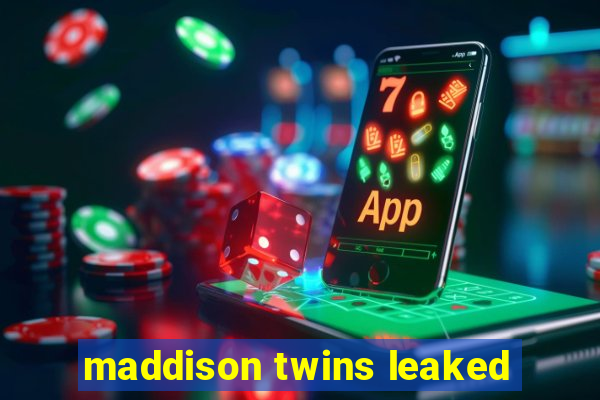 maddison twins leaked